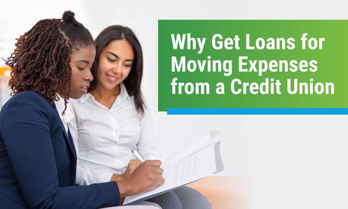 Why Get Loans for Moving Expenses from a Credit Union 