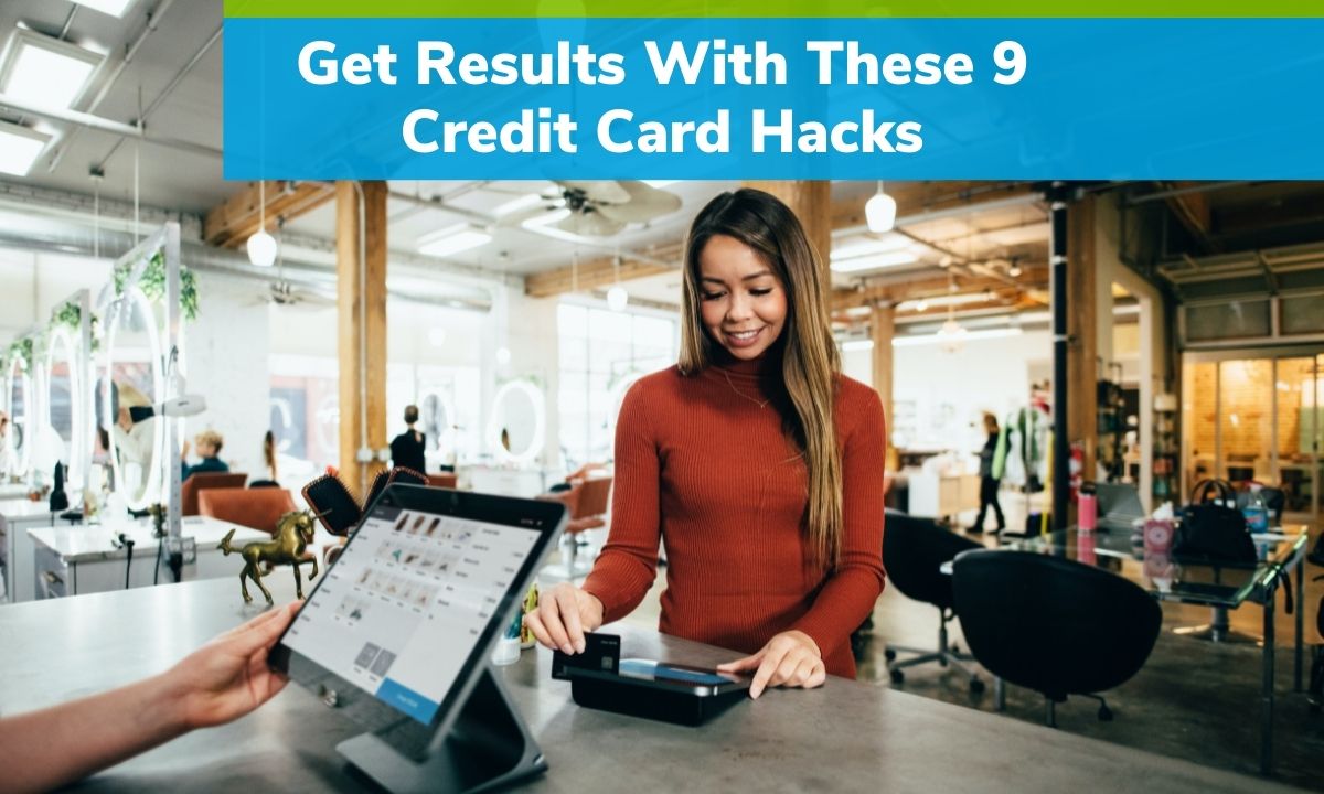 Get Results With These 9 Credit Card Hacks 