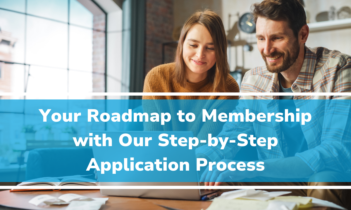 Your Roadmap to Membership with Our Step-by-Step Application Process 